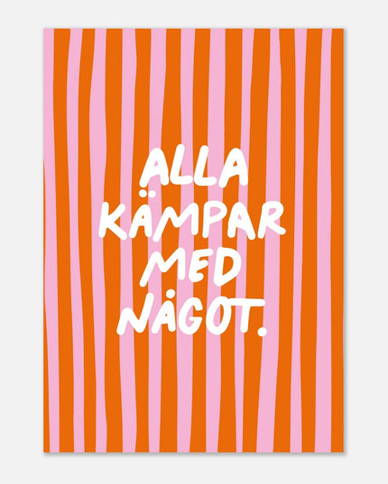 Poster | Alla kämpar med något