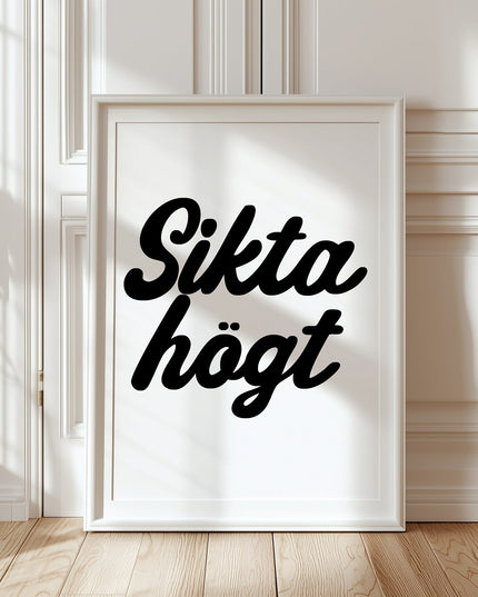 Poster | Sikta högt