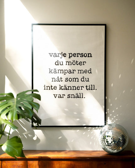 Poster | Var snäll
