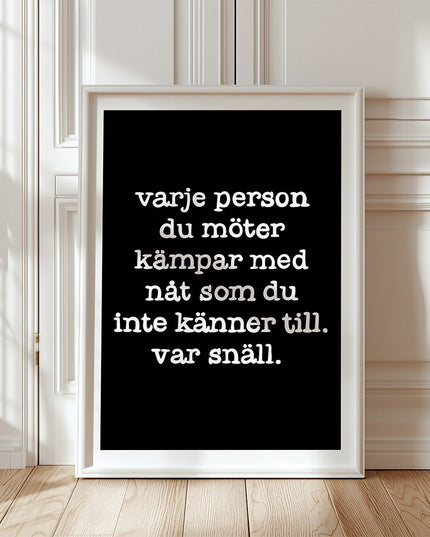 Poster | Var snäll