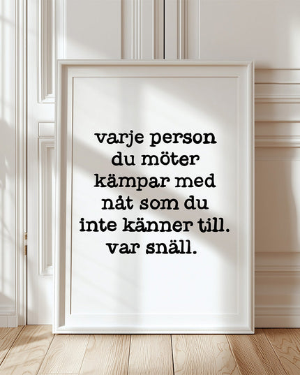 Poster | Var snäll